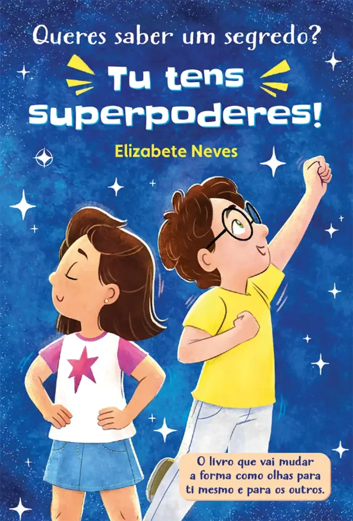 Queres saber um segredo? Tu tens superpoderes!